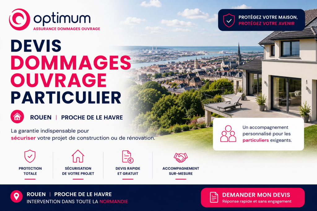 Devis dommages ouvrage particulier Rouen proche de Le Havre